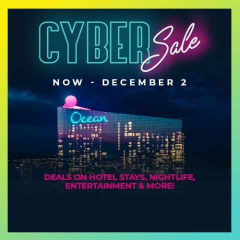 Cyber Sale at Ocean Casino Resort