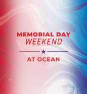 Memorial Day Weekend at Ocean Casino Resort