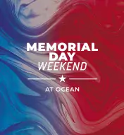 Memorial Day Weekend at Ocean Casino Resort Atlantic City Blog