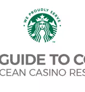 Coffee beans, starbucks logo and text saying "Your Guide to Coffee at Ocean Casino Resort"