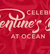 Pink graphic saying "Celebrate Valentine's Day at Ocean"