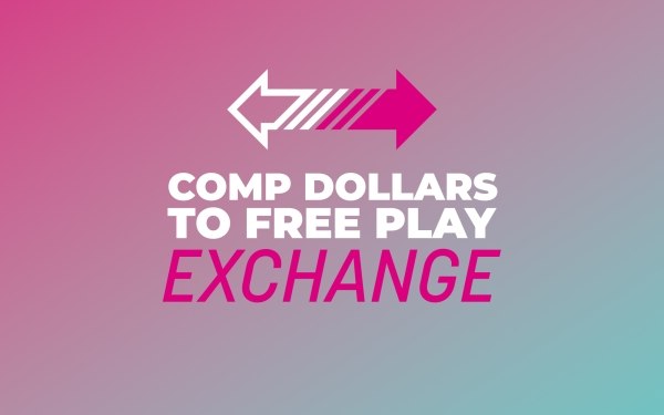 Comp Dollars To Free Play Exchange