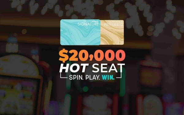 $20,000 Hot Seat Ocean Casino Resort