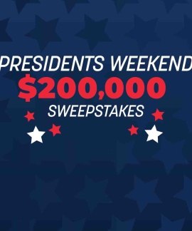 presidents weekend $200,000 sweepstakes 