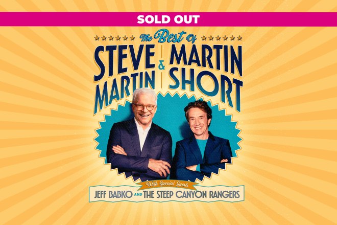 Steve Martin & Martin Short Ovation Hall - Sold out 